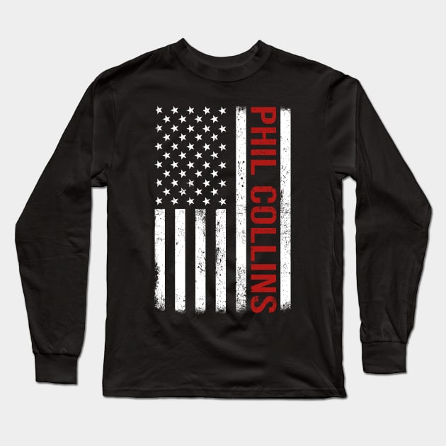 Graphic Phil Collins Proud Name US American Flag Birthday Gift Long Sleeve T-Shirt by Intercrossed Animal 